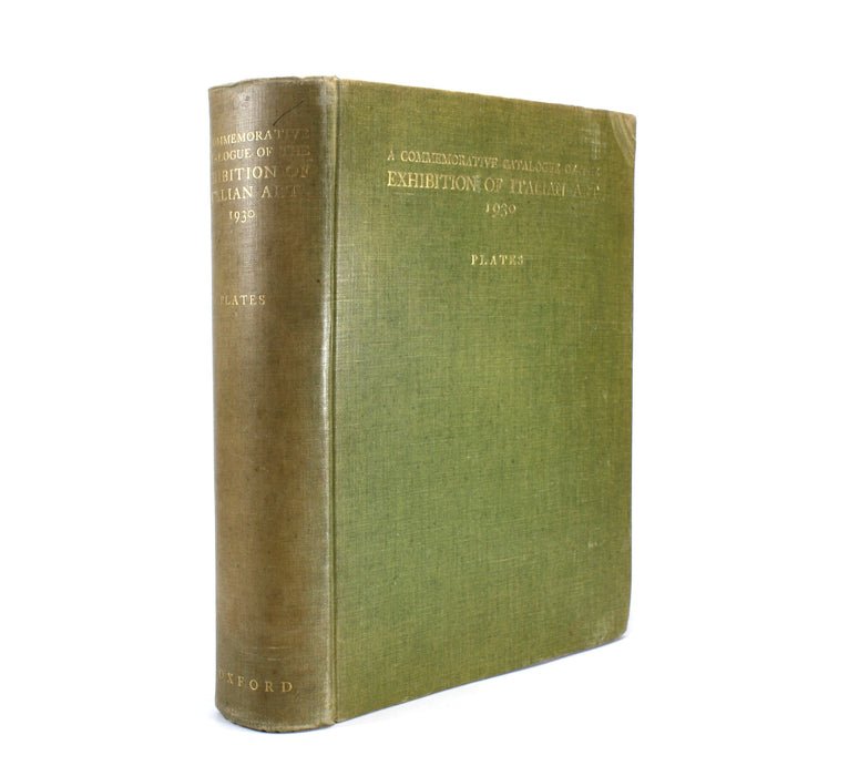 A Commemorative Catalogue of the Exhibition of Italian Art, Royal Academy, Burlington House, 1930