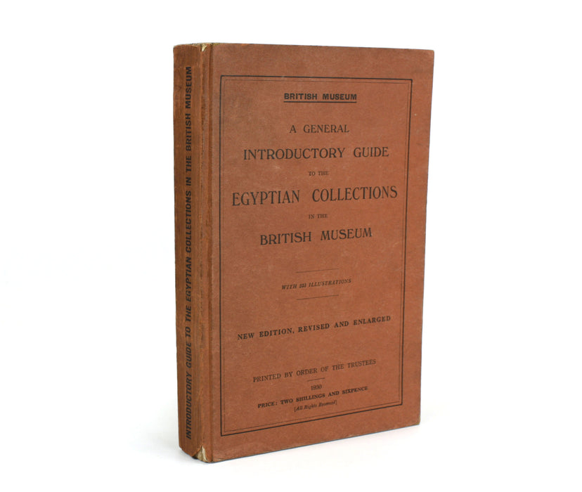 A General Introductory Guide to the Egyptian Collections in the British Museum, 1930