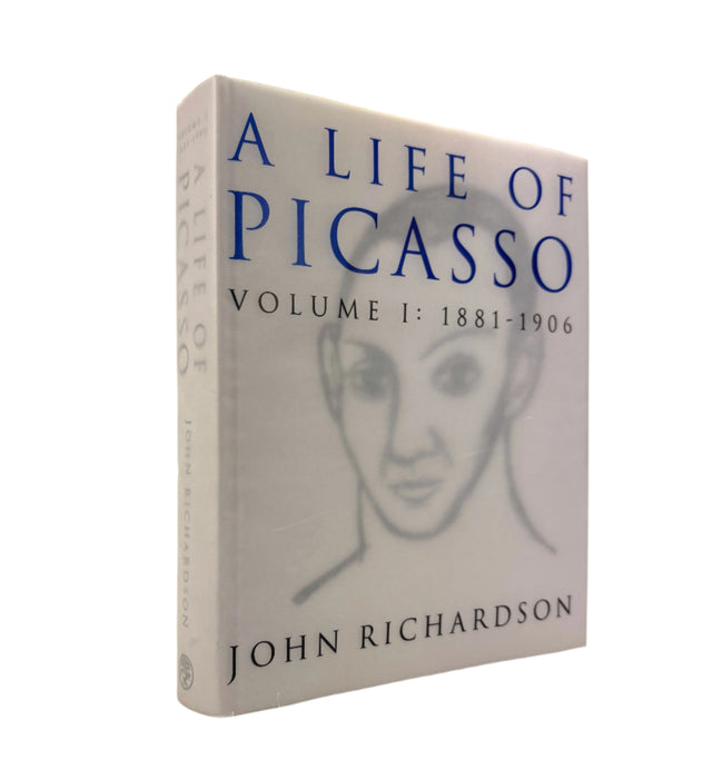 A Life of Picasso, Volume I; 1881-1906, John Richardson, Jonathan Cape, 1991