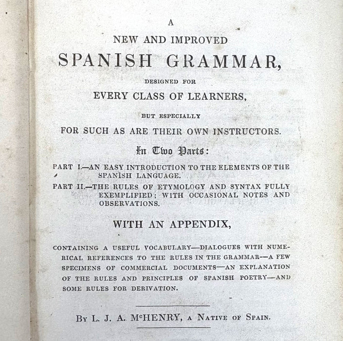 A New and Improved Spanish Grammar, Designed for Every Class of Learners, L.J.A. McHenry, 1837