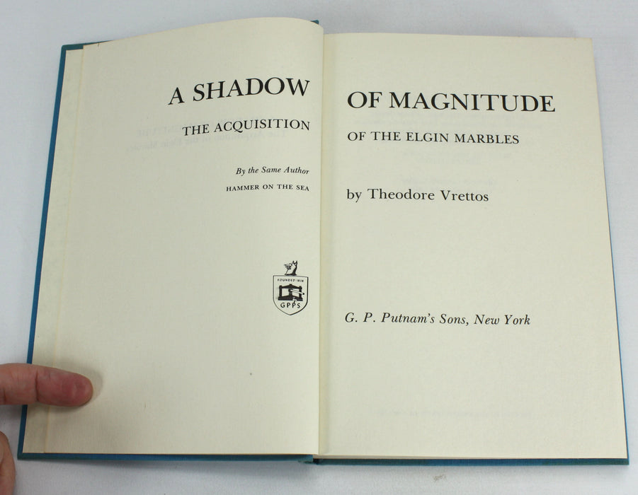 A Shadow of Magnitude; The Acquisition of the Elgin Marbles, Theodore Vrettos, 1974, William St Clair signed copy