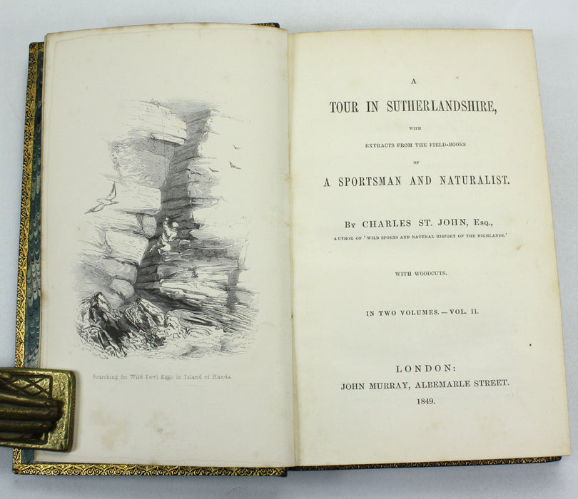 A Tour in Sutherlandshire, Charles St. John, 2 Volumes complete, John Murray 1849. Lord Tweedmouth provenance.