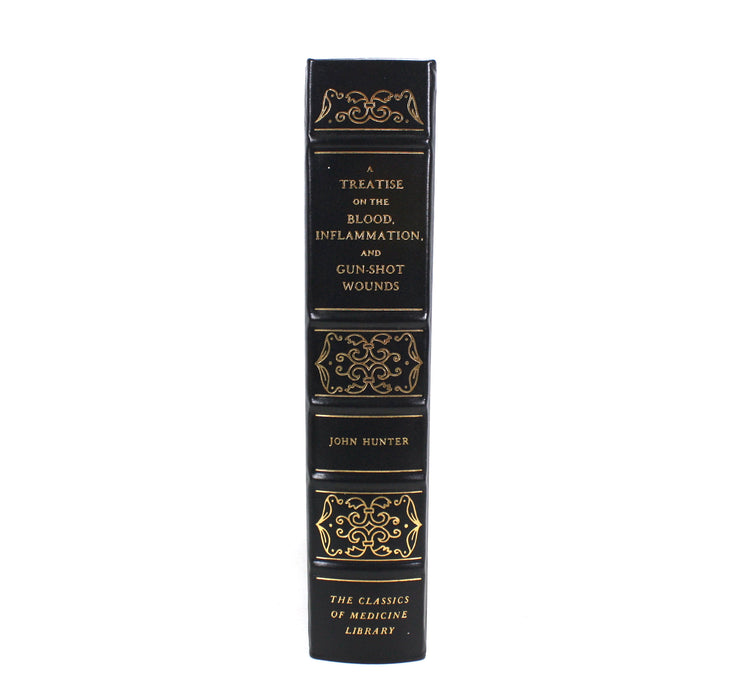A Treatise on The Blood, Inflammation, and Gun-Shot Wounds, John Hunter, The Classics of Medicine Library, 1982