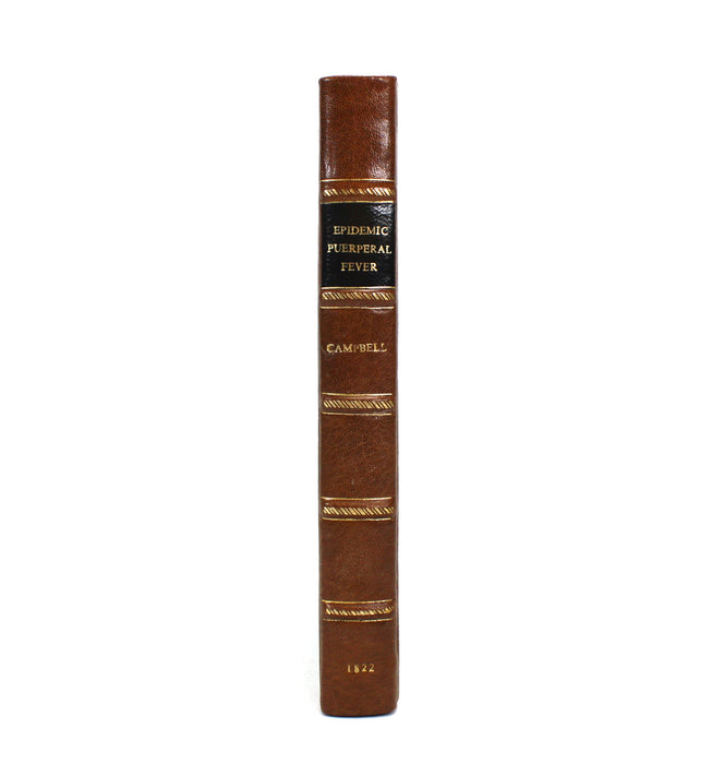 A Treatise on the Epidemic Puerperal Fever as it Prevailed in Edinburgh in 1821-22, William Campbell M.D., and Dr. Gordon, 1822