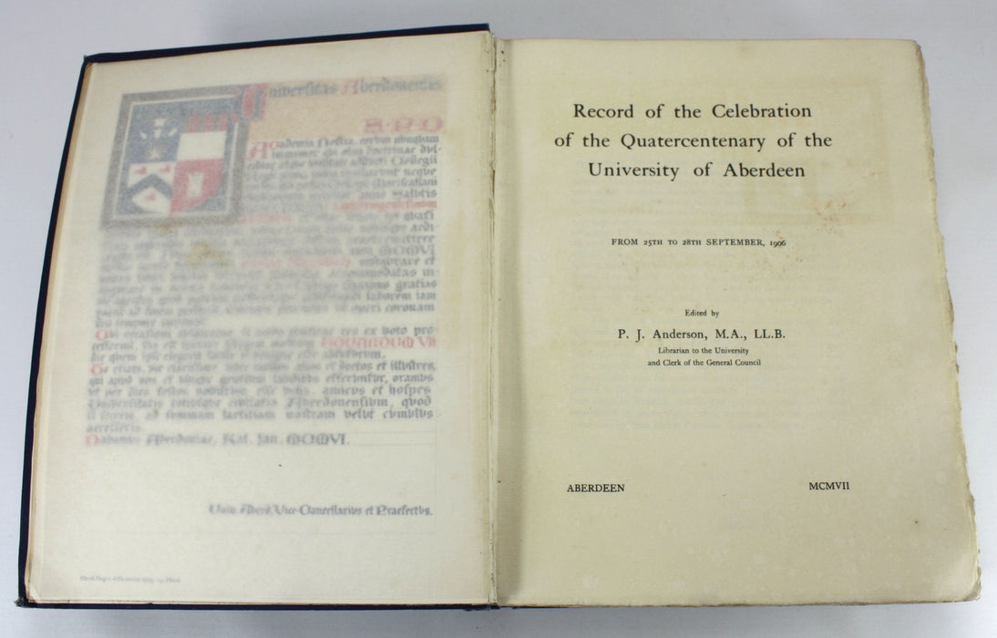Aberdeen University; Record of the Celebration of the Quatercentenary of the University of Aberdeen, P.J. Anderson, 1907