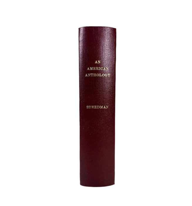 An American Anthology 1787-1900; Selections Illustrating the Editor's Critical Review of American Poetry in the Nineteenth Century, edited by Edmund Clarence Stedman, 1900