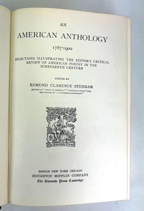 An American Anthology 1787-1900; Selections Illustrating the Editor's Critical Review of American Poetry in the Nineteenth Century, edited by Edmund Clarence Stedman, 1900