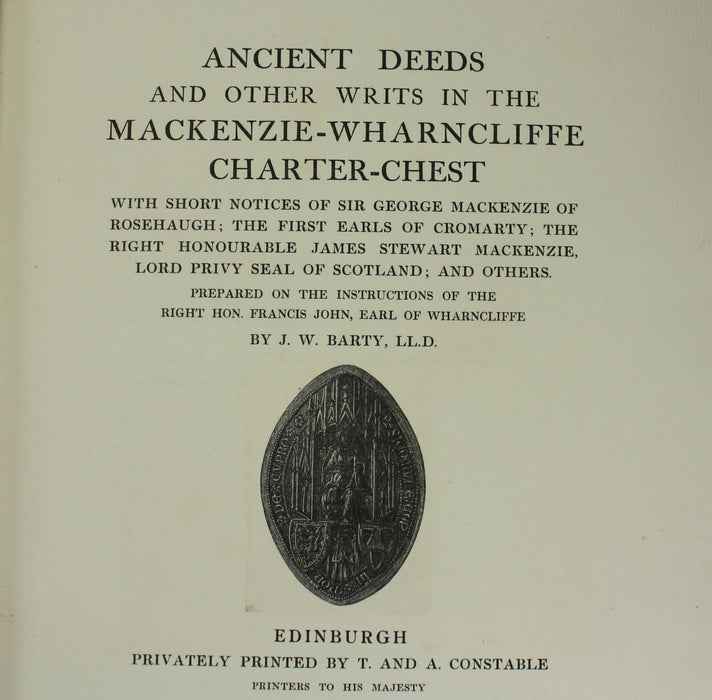 Ancient Deeds and Other Writs in the Mackenzie-Wharncliffe Charter-Chest, Privately Printed Limited edition, 1906