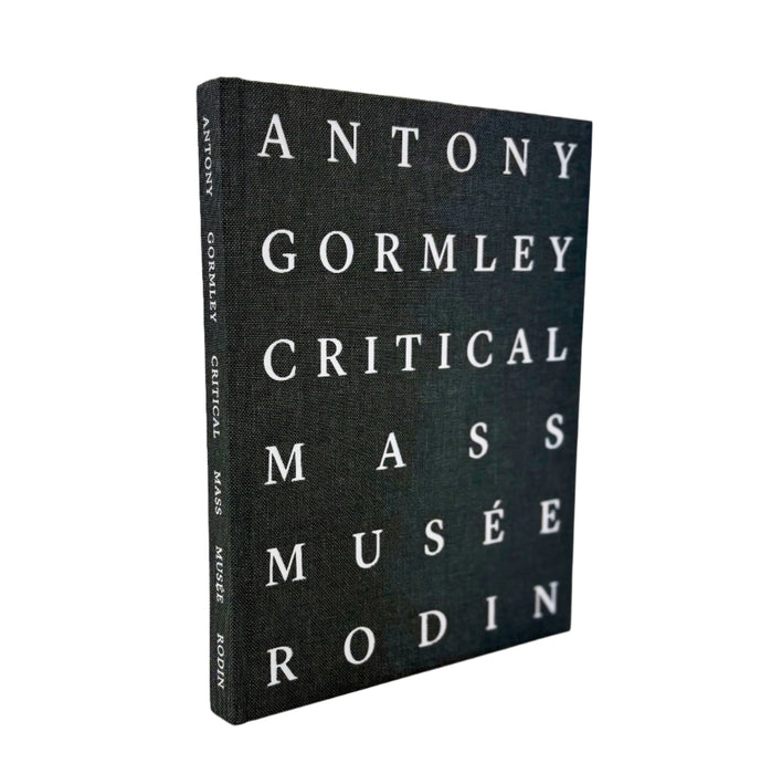 Antony Gormley; Critical Mass, Musée Rodin, 2023 Signed first edition