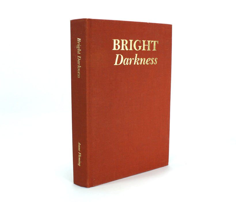 Bright Darkness; The Poetry of Lord Byron Presented in the Context of his Life and Times, Anne Fleming, 1983. Signed.