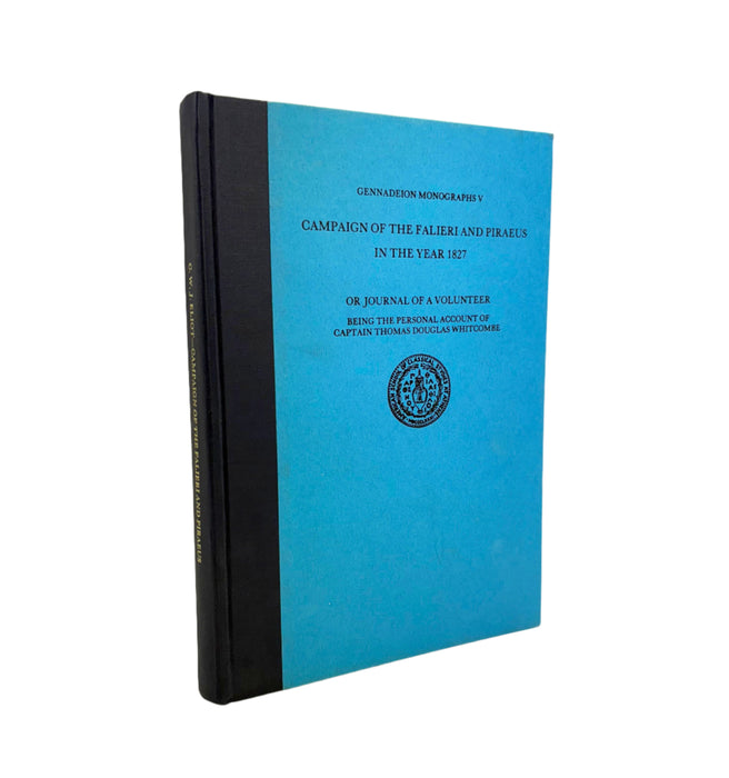 Campaign of the Falieri and Piraeus In the Year 1827, C.W.J. Eliot, 1992, Author's gift copy to William St Clair