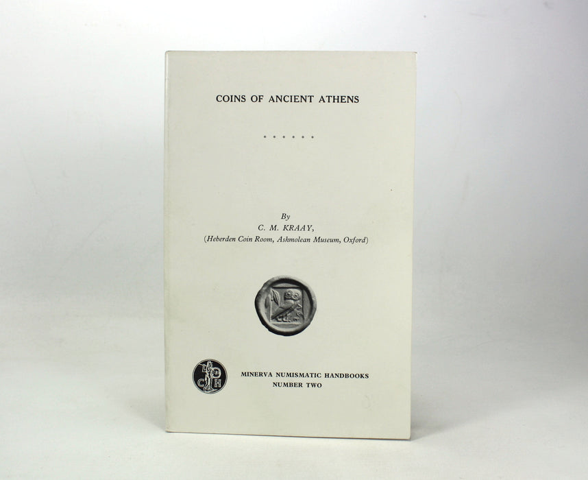 Minerva Numismatic Handbooks Number Two; Coins of Ancient Athens, C.M. Kraay, 1968