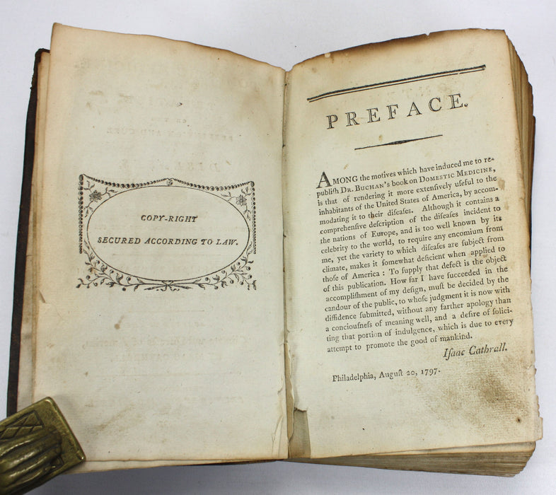 Domestic Medicine; Or, A Treatise on the Prevention and Cure of Diseases, by Regimen and Simple Medicines, William Buchan. Adapted to the Diseases of America by Isaac Cathrall. Published by Richard Folwell, Philadelphia, 1797