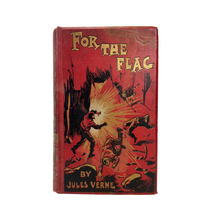 For The Flag, From the French of Jules Verne, by Mrs. Cashel Hoey, Sampson Low, 1897, first British edition.