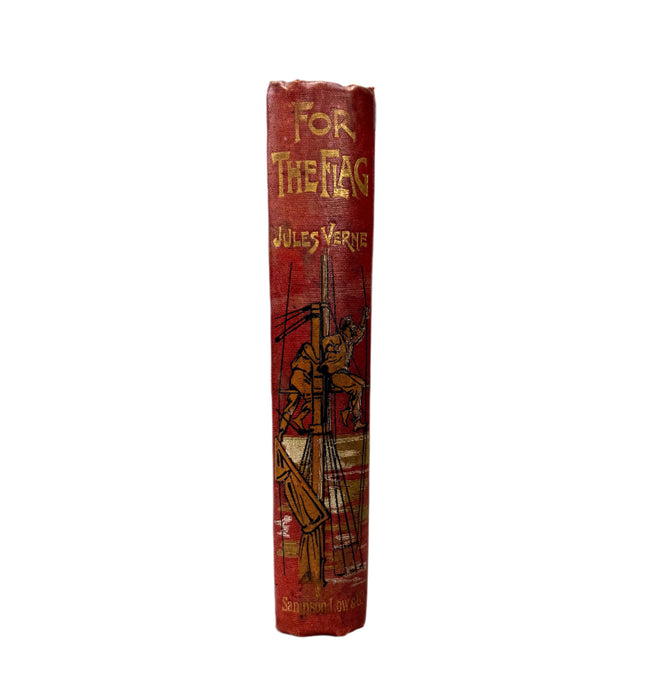 For The Flag, From the French of Jules Verne, by Mrs. Cashel Hoey, Sampson Low, 1897, first British edition.