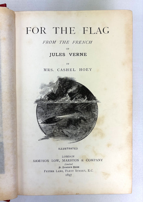 For The Flag, From the French of Jules Verne, by Mrs. Cashel Hoey, Sampson Low, 1897, first British edition.