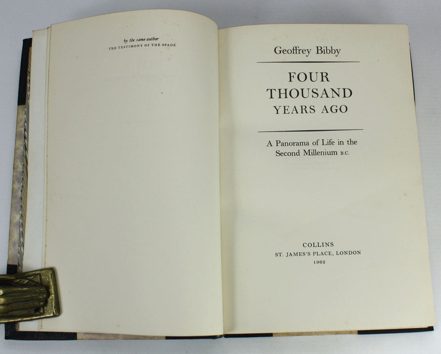 Four Thousand Years Ago; A Panorama of Life in the Second Millenium B.C., Geoffrey Bibby, 1962