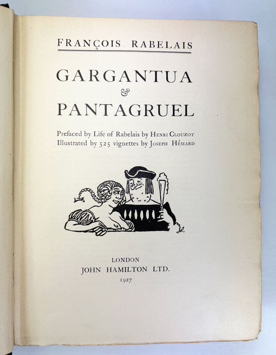 Gargantua & Pantagruel by Francois Rabelais. Preface by Henri Clouzot. Illustrated by Joseph Hemard. John Hamilton, London, 1927 Limited Edition