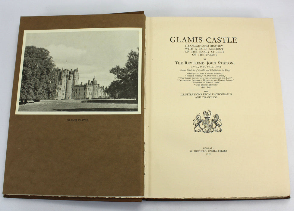 Glamis Castle; Its Origin and History with a Brief Account of the Early Church of the Parish, Rev. John Stirton, 1938