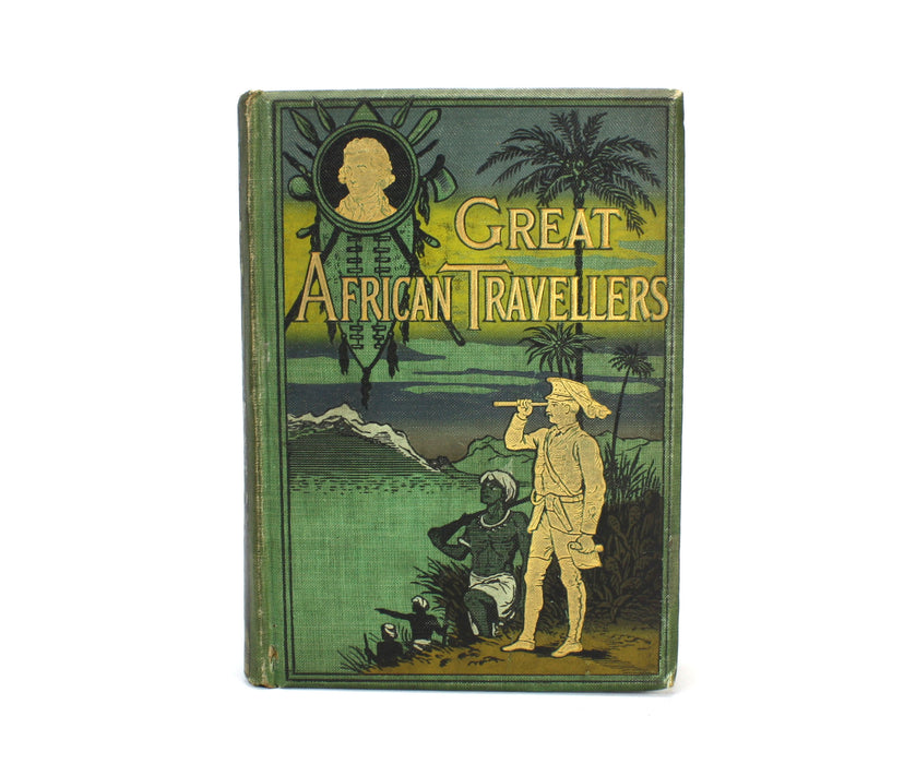 Great African Travellers, William H.G. Kingston, Charles Rathbone Low, Edward Latham, 1910