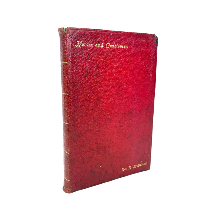 Heroes and Gentlemen; An Army Chaplain's Experiences in South Africa, Rev. Robert M'Clelland, 1902