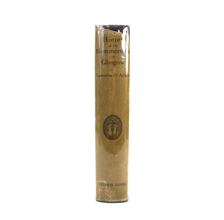 History of the Hammermen of Glasgow, Harry Lumsden & P. Henderson Aitken, 1912