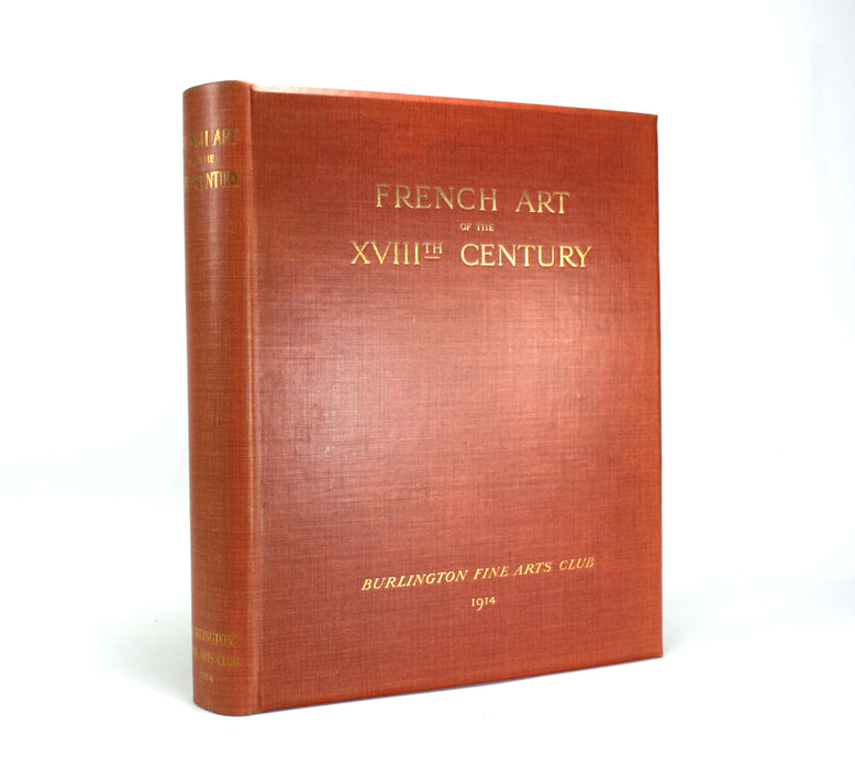 Burlington Fine Arts Club; French Art of the Eighteenth Century, 1914