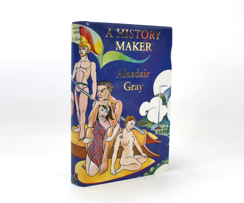 A History Maker, Alasdair Gray, Signed and Numbered first edition 1994