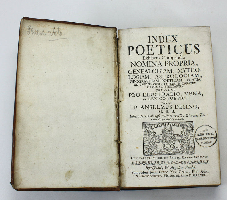 Index Poeticus, Exhibens Compendio Nomina Propria, Genealogiam, Mythologiam, Astrologiam, Geographiam, Poeticam, et Alia, by P. Anselmus Desing, 1758