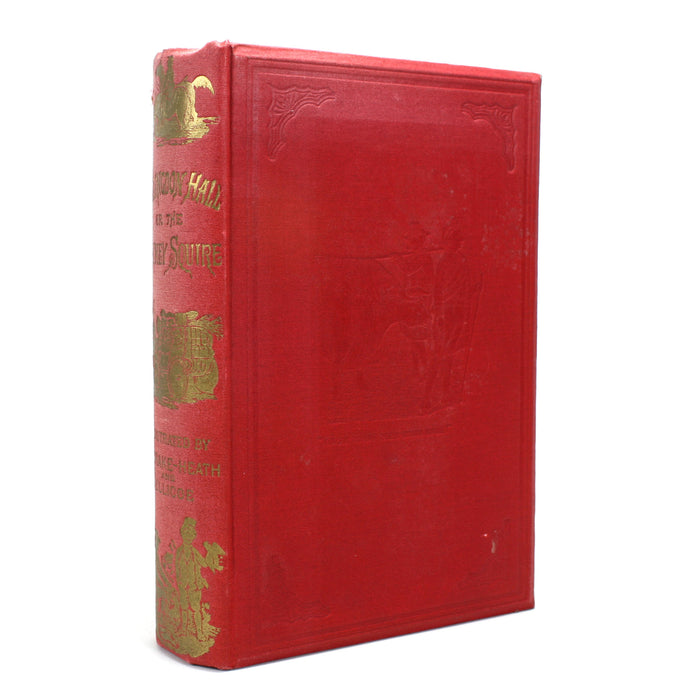 Jorrocks; Hillingdon Hall or The Cockney Squire; A Tale of Country Life, R. S. Surtees, with Twelve Illustrations by Wildrake, Heath, & Jellicoe, Routledge