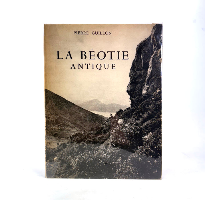 La Béotie Antique, Pierre Guillon, Les Belles Lettres, Paris, 1948
