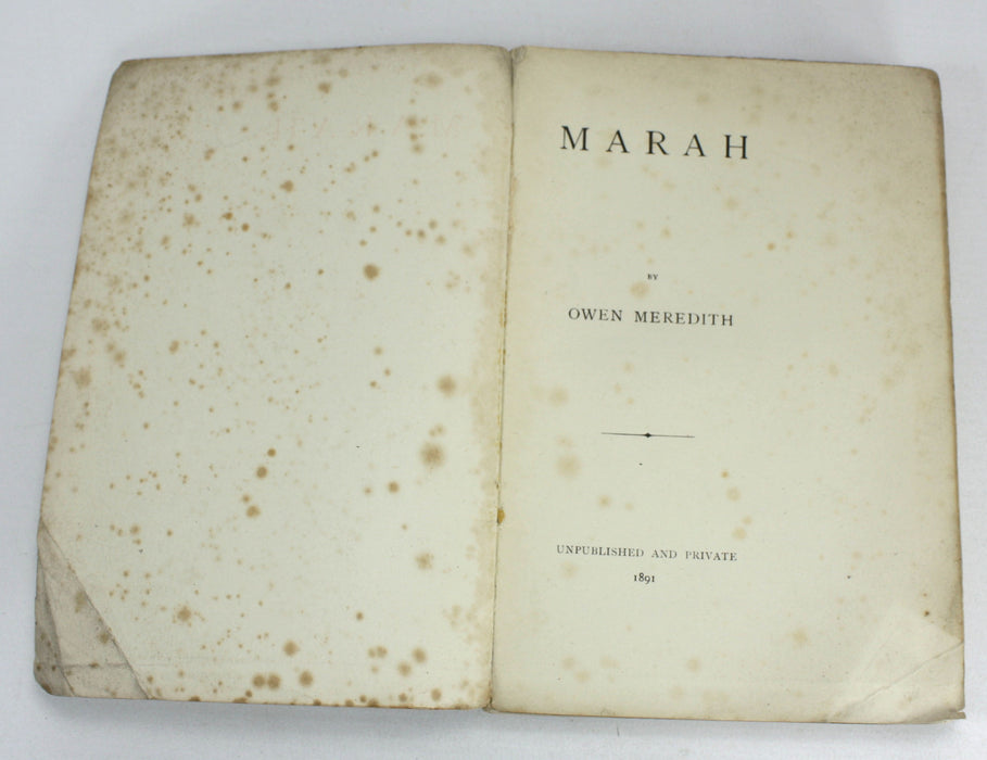 Marah, by Owen Meredith, Unpublished and Private, 1891