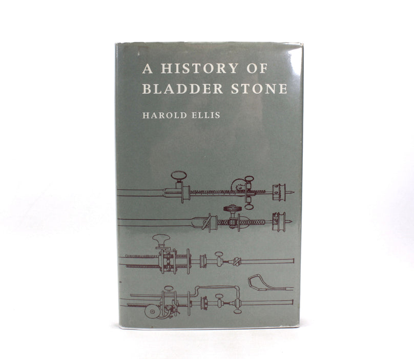 Medicine; A History of Bladder Stone, Harold Ellis, Blackwell Scientific Publications, 1969
