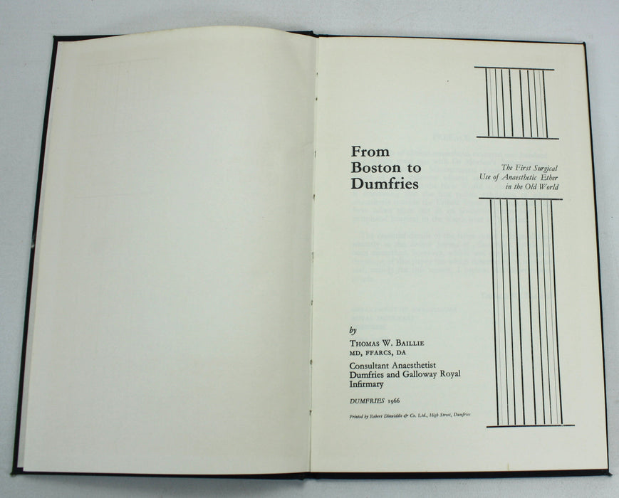 Medicine; From Boston to Dumfries; The First Surgical Use of Anaesthetic Ether in the Old World, Thomas W. Baillie, 1966, Signed copy