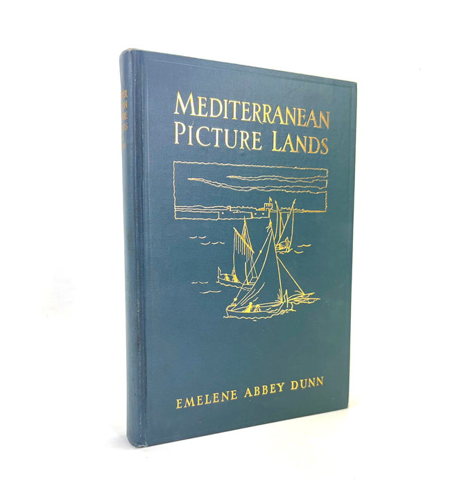 Mediterranean Picture Lands, Emelene Abbey Dunn, with Illustrations from Water-Color Sketches by the Author, 1929