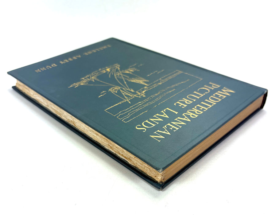 Mediterranean Picture Lands, Emelene Abbey Dunn, with Illustrations from Water-Color Sketches by the Author, 1929