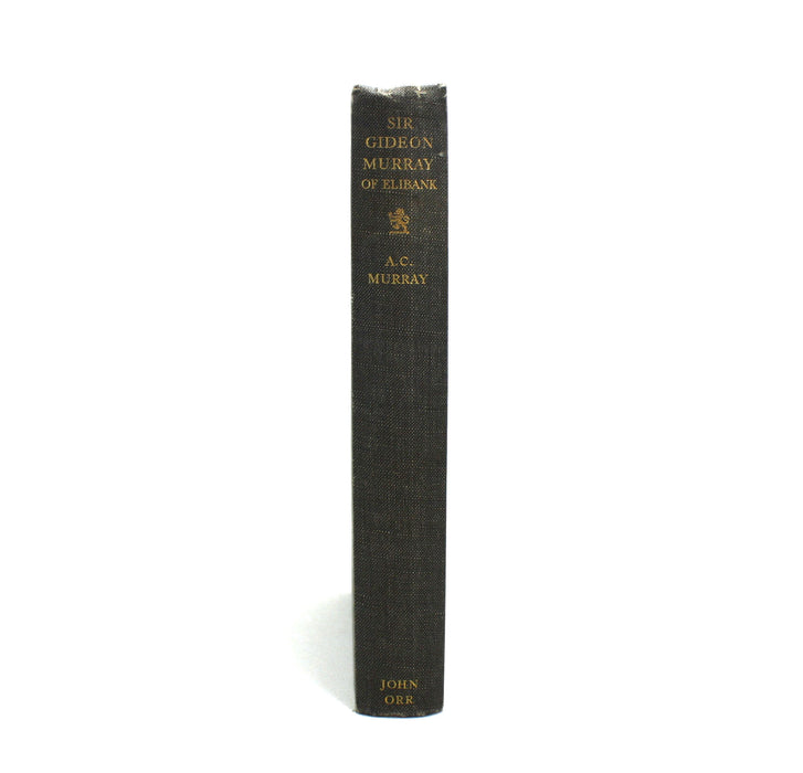 Memorials of Sir Gideon Murray of Elibank, Arthur C. Murray, Inscribed by author with ALS