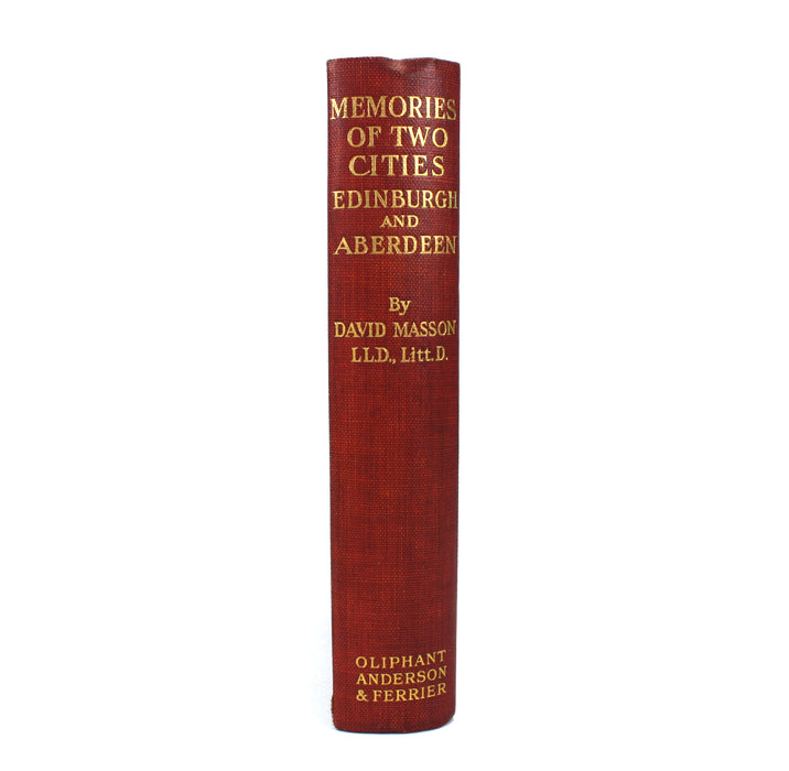 Memories of Two Cities; Edinburgh and Aberdeen, David Masson, 1911