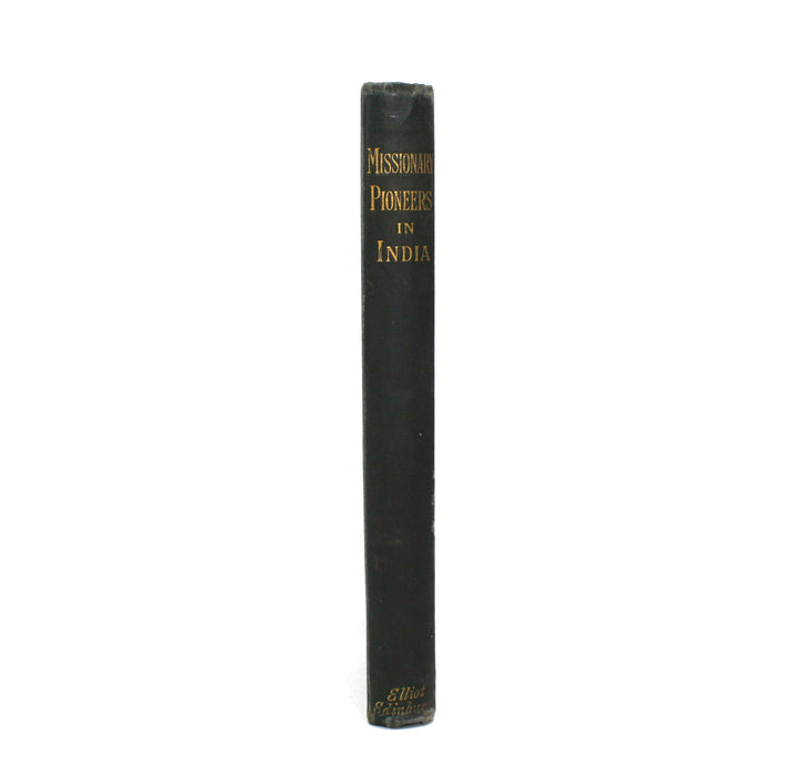 Missionary Pioneers in India, John Rutherfurd, Andrew Elliot, Edinburgh, 1896