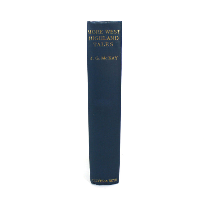 More West Highland Tales, Transcribed and Translated from the Original Gaelic, John G. Mckay, 1940