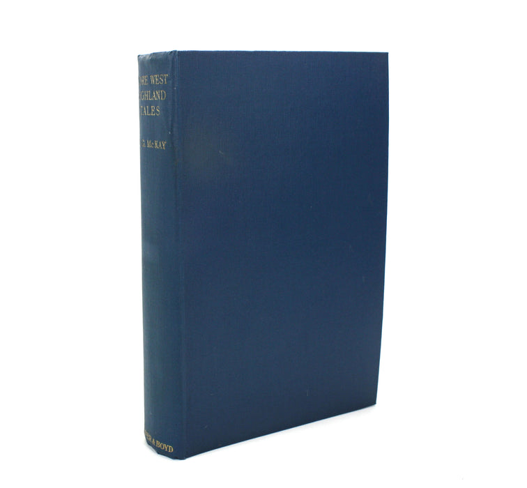 More West Highland Tales, Transcribed and Translated from the Original Gaelic, John G. Mckay, 1940
