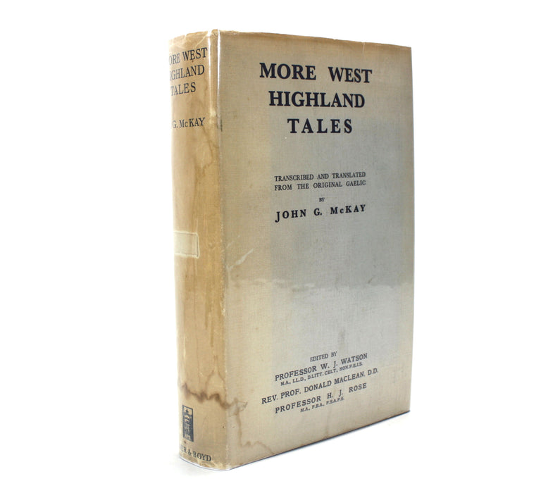 More West Highland Tales, Transcribed and Translated from the Original Gaelic, John G. Mckay, 1940