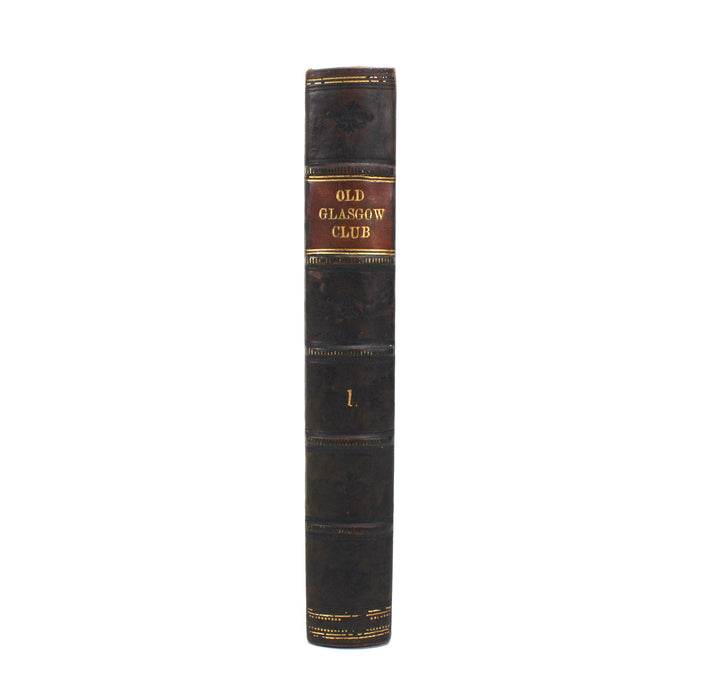 Old Glasgow Club Transactions, Volume I, Sessions 1900-08