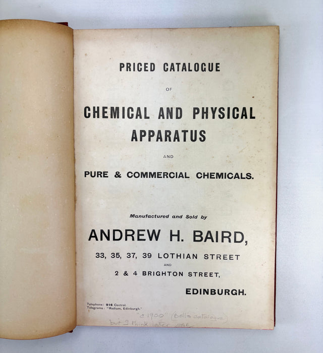 Priced Catalogue of Chemical and Physical Apparatus and Pure & Commercial Chemicals, Manufactured and Sold by Andrew H. Baird, Edinburgh, c. 1910