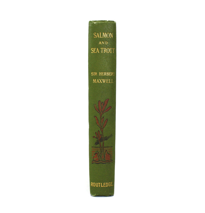 Salmon and Sea Trout; How to Propagate, Preserve, and Catch Them in British Waters, Sir Herbert Maxwell, 1905