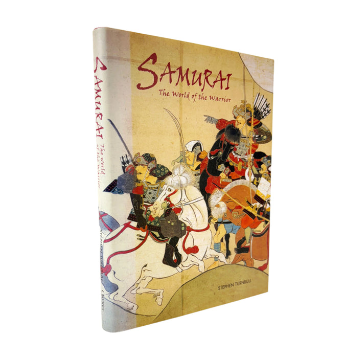 Samurai; The World of the Warrior, Stephen Turnbull
