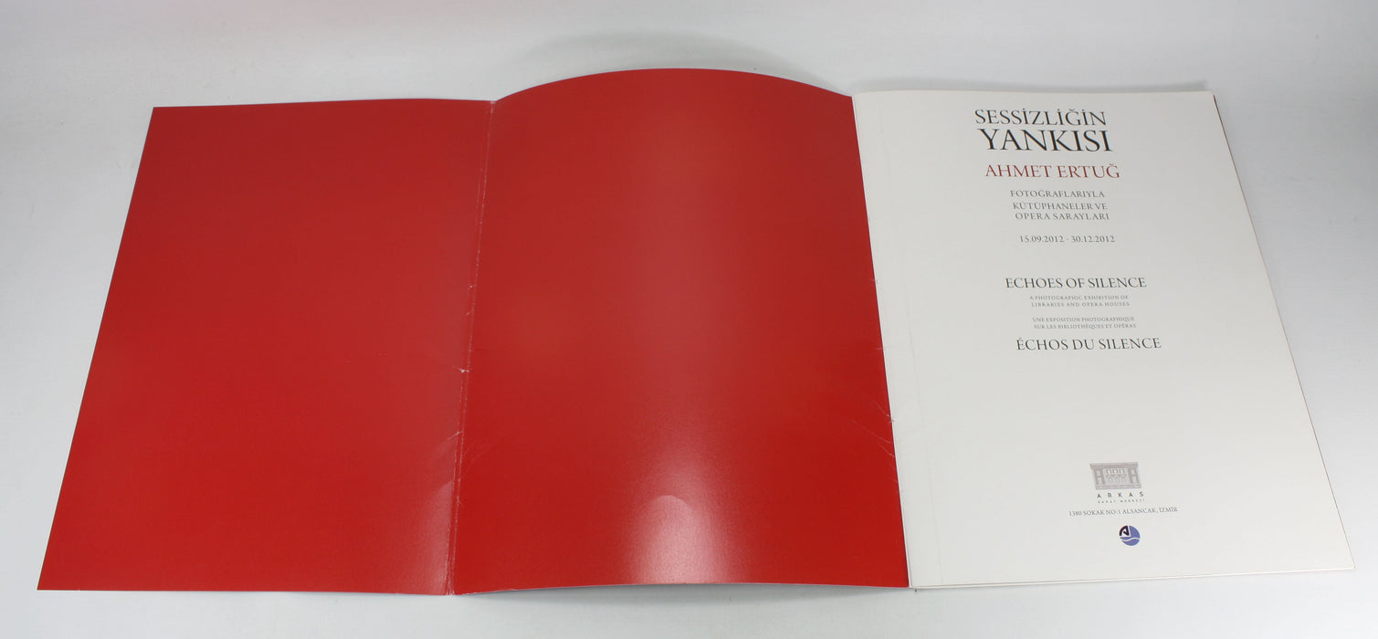 Sessizligin Yankisi; Ahmet Ertug; Echoes of Silence - A Photographic Exhibition of Libraries and Opera Houses