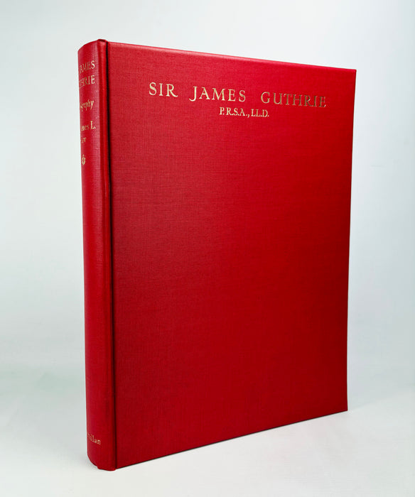 Sir James Guthrie; A Biography, Sir James L. Caw, 1932, Fine copy in Original Presentation Box