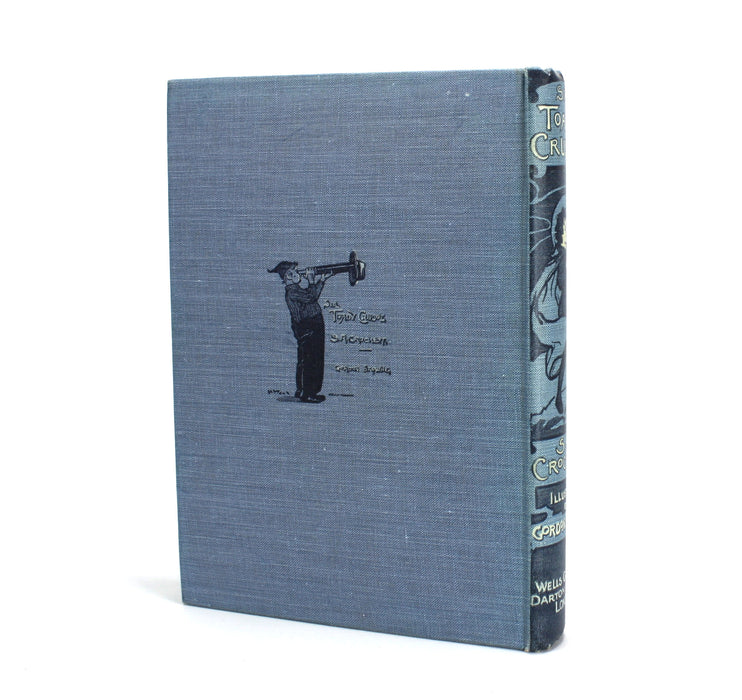 Sir Toady Crusoe, S.R. Crockett, 1905. With scarce dustjacket.