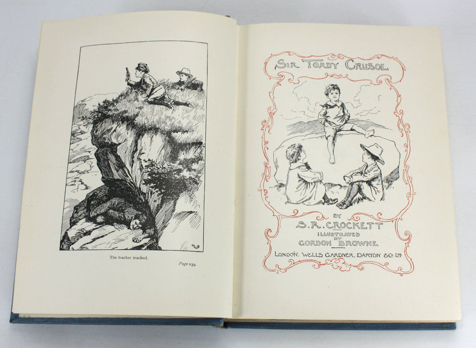 Sir Toady Crusoe, S.R. Crockett, 1905. With scarce dustjacket.
